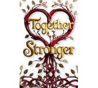 Stronger Together: A Couple’s Guide to Intentional Love & Growth