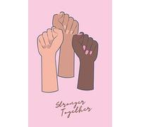 Stronger Together: Female Notebook: Funny Gag Gifts For Appreciation And Thank You Gifts: Blank Journal Lined