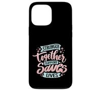 Stronger Together Support Saves Lives Case for iPhone 13 Pro Max