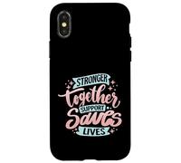 Stronger Together Support Saves Lives Case for iPhone X/XS
