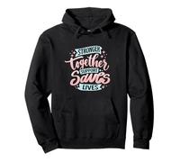 Stronger Together Support Saves Lives Pullover Hoodie