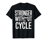 Stronger without the cycle Post Hysterectomy Empowerment T-Shirt