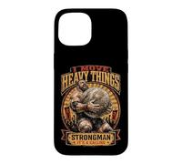Strongman Its A Calling I Move Heavy Things Stones Lifting Case for iPhone 15
