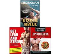 Strongman My Story, Get Lean And Strong, Bodybuilding Cookbook Ripped Recipes 3 Books Collection Set