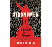 Strongmen: Mussolini to the Present - Paperback / softback NEW Ben-Ghiat, Ruth 0