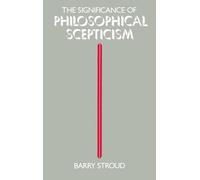 The Significance Of Philosophical Scepticism