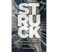 Struck: A Husband’s Memoir of Trauma and Triumph