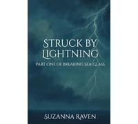 Struck by Lightning: Part One of Breaking Sea Glass
