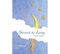 Struck By Living: From Depression to Hope