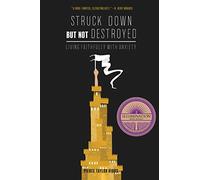 Struck Down but Not Destroyed