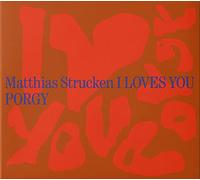 Strucken, Matthias - I Loves You Porgy (180gr./Gatefold) [VINYL]