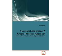 Structural Alignment: A Graph-Theoretic Approach: A new solution to Structural Alignment Problem