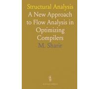 Structural Analysis: A New Approach to Flow Analysis in Optimizing Compilers