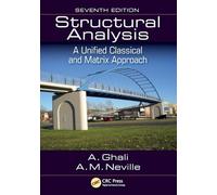Structural Analysis: A Unified Classical and Matrix Approach, Seventh Edition