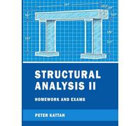 Structural Analysis II Homework and Exams