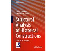 Structural Analysis of Historical Constructions: SAHC 2025 - Volume 2 (RILEM Bookseries, 68)