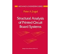 Structural Analysis of Printed Circuit Board Systems (Mechanical Engineering Series)