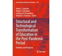 Structural and Technological Transformation of Education in the Post-Pandemic Period: Problems and Prospects (Lecture Notes in Networks and Systems, 1282)