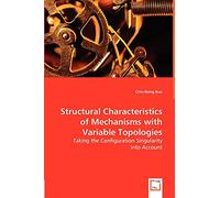 Structural Characteristics of Mechanisms with Variable Topologies: Taking into Account the Configuration Singularity
