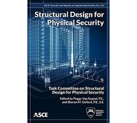 Structural Design for Physical Security: State of the Practice (ASCE Manuals and Reports on Engineering Practice (MOPs))