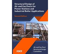 Structural Design of Air and Gas Ducts for Power Stations and Industrial Boiler Applications
