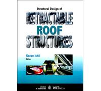 Structural Design of Retractable Roof Structures - Advances in Architecture Vol 5