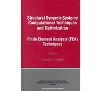 Structural Dynamic Systems Computational Techniques and Optimization : Finite Element Analysis Techniques