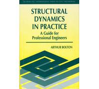Structural Dynamics Explained: A Guide for Professional Engineers (McGraw-Hill International Series in Civil Engineering)