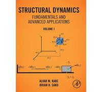 Structural Dynamics Fundamentals and Advanced Applications, Volume I: Volume I