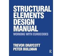 Structural Elements Design Manual: Working with Eurocodes