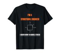 Structural Engineer - I Handle Stress T-Shirt