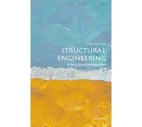 Structural Engineering: A Very Short Introduction (Very Short Introductions)