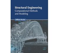 Structural Engineering: Computational Methods and Modeling