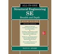 Structural Engineering SE All-in-One Exam Guide: Breadth and Depth, Second Edition