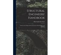 Structural Engineers' Handbook: Data for the Design and Construction of Steel Bridges and Buildings
