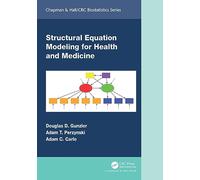 Structural Equation Modeling for Health and Medicine (Chapman & Hall/CRC Biostatistics Series)