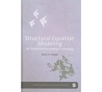 Structural Equation Modeling for Social and Personality Psychology (The SAGE Library of Methods in Social and Personality Psychology)