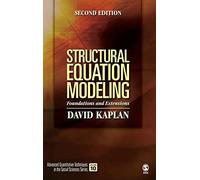 Structural Equation Modeling: Foundations and Extensions (Advanced Quantitative Techniques in the Social Sciences)