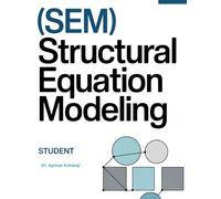 Structural Equation Modeling (SEM): This book serves as a comprehensive academic reference on Structural Equation Modeling (SEM), one of the most ... in social, behavioral, educational,