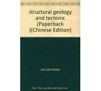 structural geology and tectonic (Paperback )(Chinese Edition)