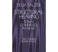 Structural Hearing : Tonal Coherence In Music. Workbooks. (Dover Books on Music: Analysis)