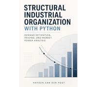 Structural Industrial Organization with Python: Demand Estimation, Pricing, and Market Power Analysis
