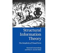 Structural Information Theory: The Simplicity of Visual Form