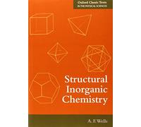 Structural Inorganic Chemistry (Oxford Classic Texts in the Physical Sciences)