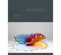 Structural Intuitions: Seeing Shapes in Art and Science (Page-Barbour Lectures)