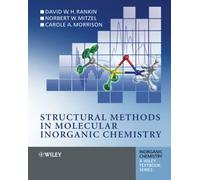 Structural Methods in Molecular Inorganic Chemistry: 35 (Inorganic Chemistry: A Textbook Series)