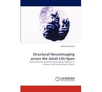 Structural Neuroimaging across the Adult Life-Span: Volume Decline Associated with Aging, Alzheimer's Disease, and Socioeconomic Status