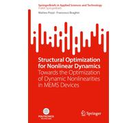 Structural Optimization for Nonlinear Dynamics : Towards the Optimization of Dynamic Nonlinearities in MEMS Devices