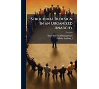 Structural Redesign in an Organized Anarchy