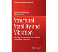 Structural Stability and Vibration : An Integrated Introduction by Analytical and Numerical Methods